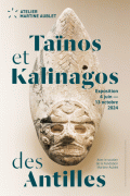 Exposition "Taïnos et Kalinagos des Antilles" à l'Atelier Martine Aublet, Musée du Quai Branly - Jacques Chirac
