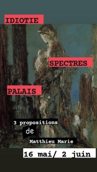 Affiche Idiotie - Spectres - Palais - Théâtre de l'Épée de Bois