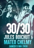 Affiche Jules Boichut et Matéo Chelmy - 30/30 minutes - Théâtre BO Saint-Martin