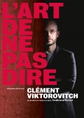 Affiche Clément Viktorovitch - L'art de ne pas dire - Théâtre Saint-Georges