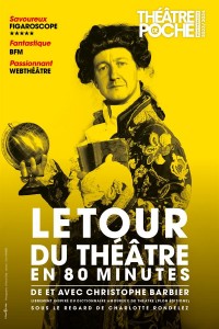 Affiche Le tour du théâtre en 80 minutes - Théâtre de Poche-Montparnasse