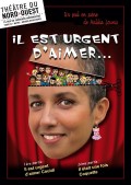 Affiche Il est urgent d'aimer - Théâtre du Nord-Ouest