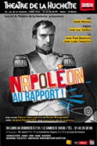 Napoléon...au rapport !