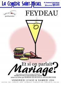 Et si on parlait mariage (2 pièces courtes de Feydeau)