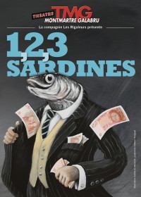 1, 2, 3 sardines ! au Théâtre Montmartre Galabru