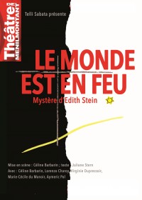Affiche Le Monde est en feu : Mystère d'Edith Stein au Théâtre de Ménilmontant