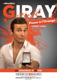 Sébastien Giray passe à l'orange au Théâtre de Dix Heures