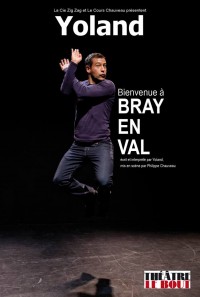 Bienvenue à Bray-en-Val : Yoland au Théâtre Le Bout