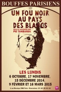 Un fou noir au pays des blancs, avec Pie TSHIBANDA au Théâtre des Bouffes Parisiens