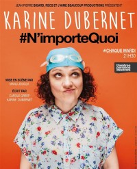 Karine Dubernet : N'importe quoi à la Comédie de Paris