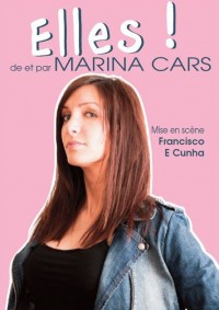Marina Cars : Elles à La Petite Loge Théâtre