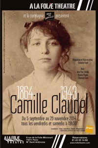 Camille Claudel 1864-1943 à la Folie Théâtre