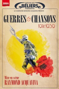 Guerres et Chansons au Théâtre des Béliers parisiens