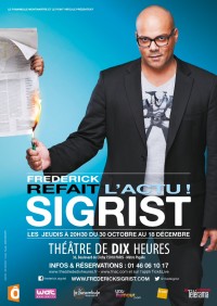 Frédérick Sigrist refait l'actu ! au Théâtre de Dix Heures