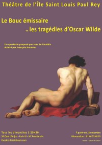 Le Bouc émissaire, ou les tragédies d'Oscar Wilde au Théâtre de l'Île Saint-Louis