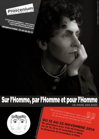 Sur l'Homme, pour l'Homme et par l'Homme au Proscenium : Marie Den Baës