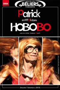 Patrick dans Hobobo au Théâtre des Béliers parisiens