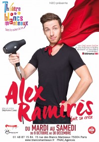 Alex Ramirès fait sa crise au Théâtre des Blancs-Manteaux