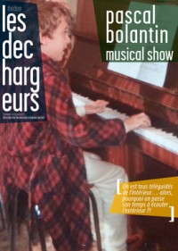 Pascal Bolantin : Musical show aux Déchargeurs