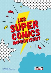 Les Super-Comics de l'impro ! au Théâtre Le Bout