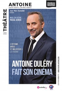 Antoine Duléry fait son cinéma (mais au théâtre) au Théâtre Antoine