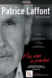 Patrice Laffont : Rien à perdre au Théâtre des Blancs-Manteaux