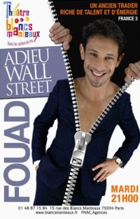 Adieu Wall Street : Fouad au Théâtre des Blancs-Manteaux
