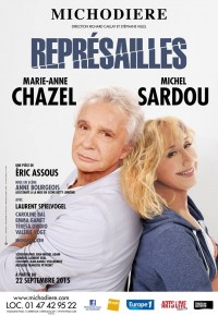 Représailles au Théâtre de la Michodière, avec Michel Sardou et Marie-Anne Chazel.
