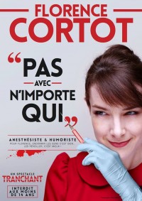 Pas avec n'importe qui : Florence Cortot au Théâtre Le Bout