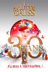 30 ans du Cirque Arlette Gruss : Écris l’histoire