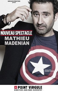 Mathieu Madenian : Nouveau spectacle au Point Virgule
