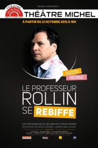 Le Professeur Rollin se rebiffe au Théâtre Michel