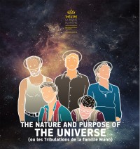 The Nature and Purpose of the Universe (ou les tribulations de la famille Mann) au Théâtre de la Reine Blanche