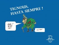 Tignous, hasta siempre ! au Théâtre Aleph