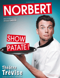 Norbert, one-man show patate ! au Théâtre Trévise