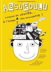 Absurdulu, dialogues de sourds à l'usage des entendants au Guichet-Montparnasse
