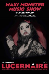 Le Maxi Monster Music Show : cabaret forain au Théâtre du Lucernaire