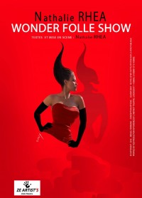 Nathalie Rhéa : Wonder Folle Show ! à Ze artist's Café-théâtre