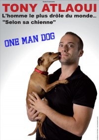 One man dog : Tony Atlaoui aux Feux de la Rampe