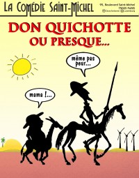Don Quichotte ou presque à la Comédie Saint-Michel