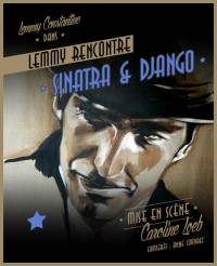 Lemmy rencontre Sinatra et Django au Théâtre du Marais