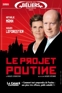 Le Projet Poutine au Théâtre des Béliers parisiens