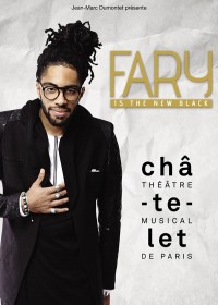 Fary au Théâtre du Châtelet