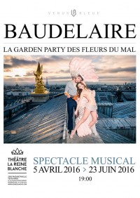 Baudelaire : la garden party des Fleurs du Mal au Théâtre de la Reine Blanche